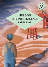 Min son blir inte snickare (lättläst)