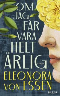 Bokomslag for "Om jag får vara helt ärlig"