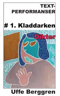 Text-performanser : #1. Kladdarken