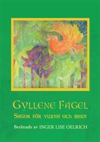 Gyllene Fågel Sagor för vuxna och barn
