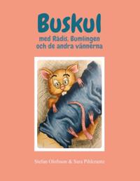 Buskul med Rådis, Bumlingen och de andra vännerna