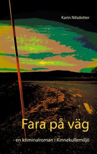 Fara på väg: - en kriminalroman i Kinnekullemiljö