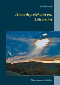 Himmelsprotokollet och Låtsasriket: Några separata berättelser