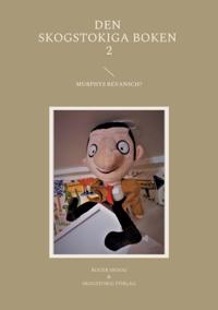Den Skogstokiga Boken 2 : Murphys Revansch?