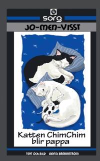 Katten ChimChim blir pappa : sorg