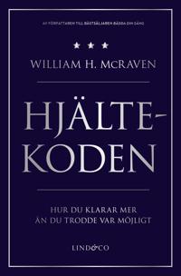 Hjältekoden : hur du klarar mer än du trodde var möjligt