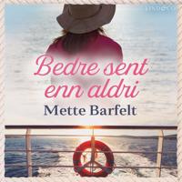 Bedre sent enn aldri
