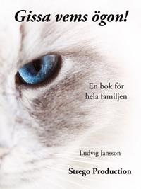Gissa vems ögon! : En bok för hela familjen.