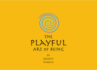 The Playful Art of Being