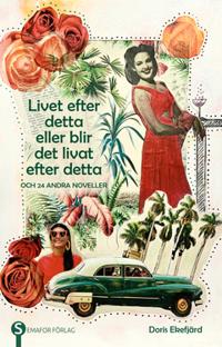 Livet efter detta eller blir det livat efter detta : och 24 andra noveller