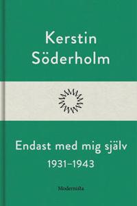 Endast med mig själv 1931-1943