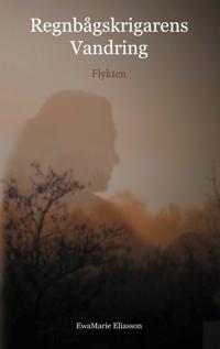 Regnbågskrigarens Vandring: Flykten