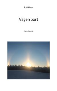 Vägen bort: En ny framtid