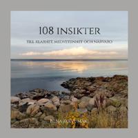 108 insikter : till klarhet, medvetenhet och närvaro