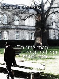 En ung man som det var synd om: novell