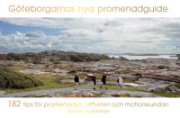 Göteborgarnas nya promenadguide : 182 tips för promenaden, utflykten och mo