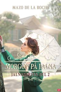 Morgon på Jalna - Jalna 2