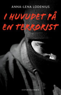 Vi måste förbereda oss på död : i huvudet på en terrorist