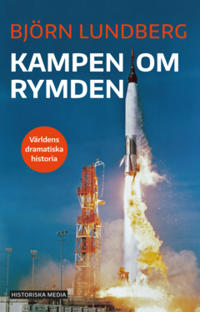 Kampen om rymden : Världens dramatiska historia