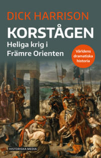 Korstågen : heliga krig i Främre Orienten