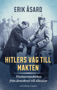 Bokomslag för "Hitlers väg till makten : Weimarrepubliken från demokrati till diktatur"