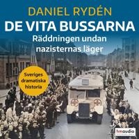 De vita bussarna : räddningen undan nazisternas läger