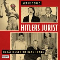 Hitlers jurist : Berättelsen om Hans Frank