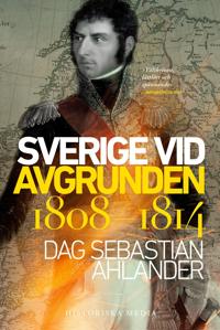 Sverige vid avgrunden 1808-1814