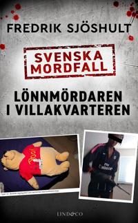 Svenska mordfall: Lönnmördaren i villakvarteren