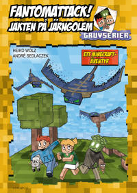 Fantomattack! Jakten på järngolem : ett Minecraft-äventyr