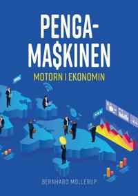 Pengamaskinen : motorn i ekonomin