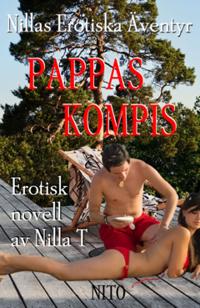 Pappas Kompis : Nillas Erotiska Äventyr