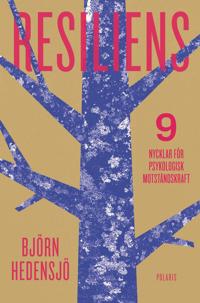 Resiliens - Hantera motgångar och utmaningar i en osäker tid