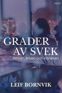 Grader av svek : firman, krisen och kärleken