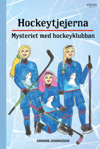 Bokomslag för "Hockeytjejerna : mysteriet med hockeyklubban"