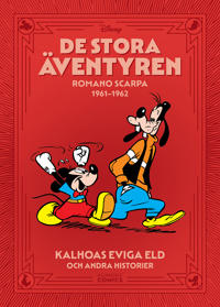 De stora äventyren. Romano Scarpa 1961-1962, Kalhoas eviga eld och andra historier