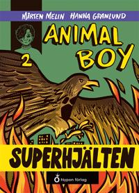 Bokomslag för Animal boy - Superhjälten