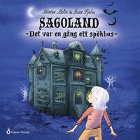 Sagoland - Det var en gång ett spökhus