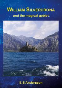 William Silvercrona and the magical goblet
