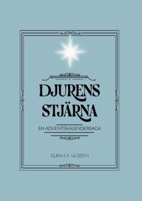 Djurens stjärna : En adventskalendersaga