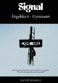 Signal. Engelska 6 gymnasiet - den omfattande handboken till nationella provet