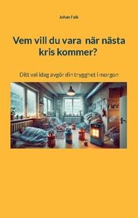 Vem vill du vara när nästa kris kommer?