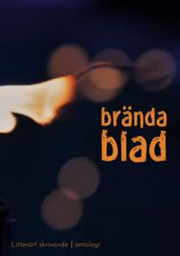 Brända blad: antologi - Litterärt skrivande, Hola folkhögskola 22-23