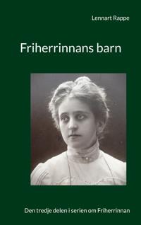 Friherrinnans barn: Den tredje delen i serien om Friherrinnan