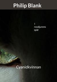 I rovdjurens spår: Cyanidkvinnan