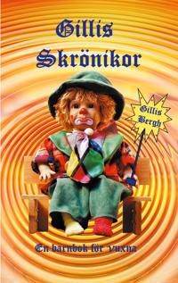 Gillis Skrönika: En barnbok för vuxna