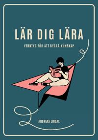 Lär dig lära : verktyg för att bygga kunskap