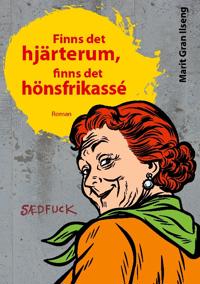 Finns det hjärterum, finns det hönsfrikassé
