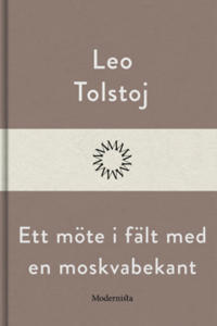 Ett möte i fält med en moskvabekant