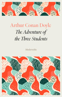 The Adventure of the Three Students